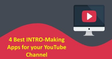 Top 4 Best INTRO-Making Apps for your YouTube Channel