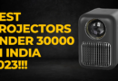 Best Projectors under 30000 in india 2023!!!